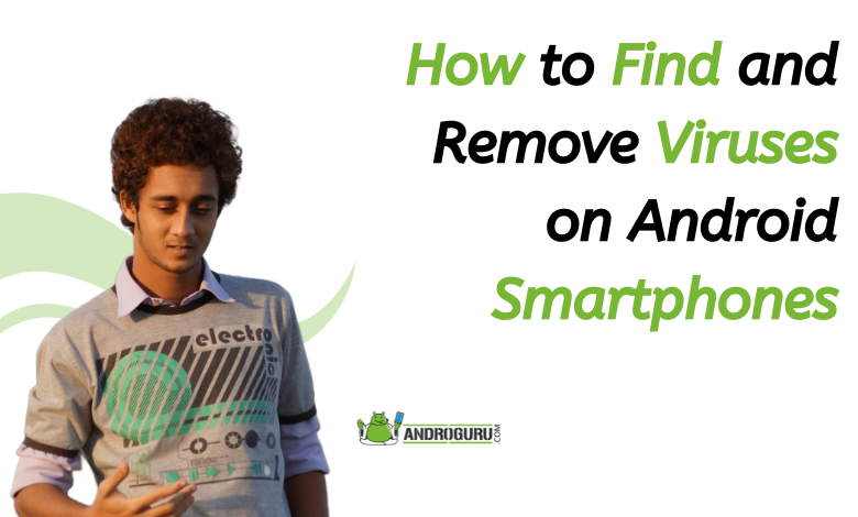 How to Find and Remove Viruses on Android Smartphones
