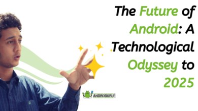 The Future of Android A Technological Odyssey to 2025