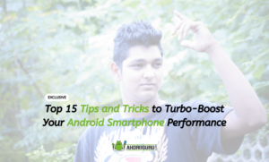 Top 15 Tips and Tricks to Boost Your Smartphone Performance
