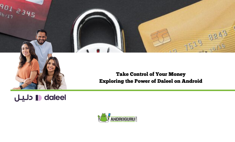 Take Control of Your Money Exploring the Power of Daleel on Android