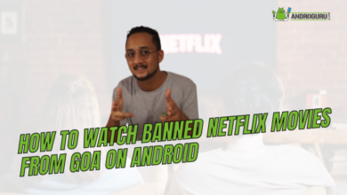 How to Watch Banned Netflix Movies from Goa on Android