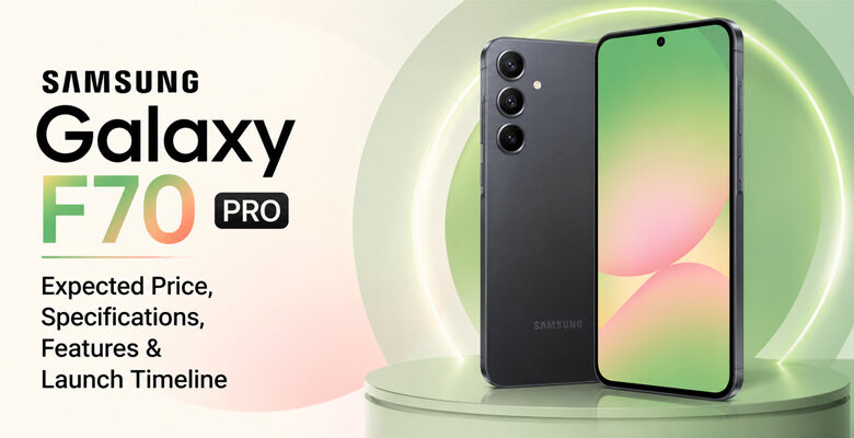 Samsung Galaxy F70 Could Be a Rebranded Galaxy A17 With 5G